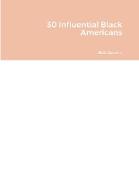 30 Influential Black Americans