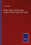 Sallust's History of the War Against Jugurtha, and of the Conspiracy of Catiline