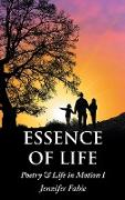 Essence of Life: Poetry & Life in Motion I