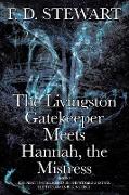 The Livingston Gatekeeper Meets Hannah, the Mistress