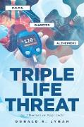 Triple Life Threat