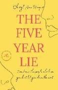 The five year lie