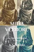 Milia Verboru: An Anathelogical Trilogy