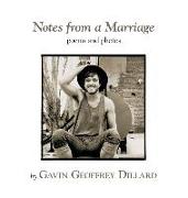 Notes from a Marriage - poems and photography by Gavin Geoffrey Dillard