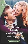 An Alaskan Family Thanksgiving: A Clean Romance