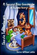 Stevie Tenderheart A Second Kiss Goodnight: (A Bedtime Story)