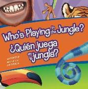 Who's Playing in the Jungle?/Quien Juega En La Jungla?