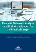 Financial Statement Analysis and Business Valuation for the Practical Lawyer, Third Edition