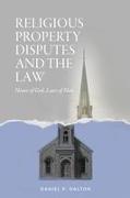 Religious Property Disputes and the Law: House of God, Laws of Man
