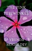 The Pink Periwinkle