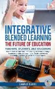 INTEGRATIVE BLENDED LEARNING - The Future of Education