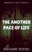 The Another Pace of Life