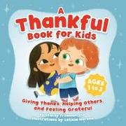 A Thankful Book for Kids: Giving Thanks, Helping Others, and Feeling Grateful