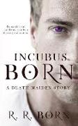 Incubus Born: A Death Maiden Story