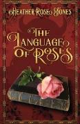 The Language of Roses