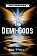 The Demi-Gods