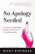 No Apology Needed: The Career-Transforming Power of Authenticity for Women Leaders