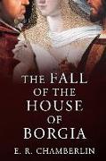 The Fall of the House of Borgia