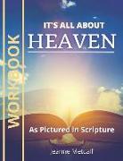 It's All About Heaven: As Pictured in Scripture