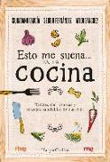 Esto Me Suena... En La Cocina: (That Rings My Bell... in the Kitchen - Spanish Edition)