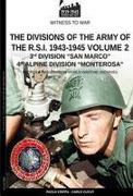 The divisions of the army of the R.S.I. 1943-1945 - Vol. 2: 3rd Marine Division San Marco 4th Alpine Division Monterosa