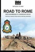 Road to Rome: Shots and Memories of a Rhodesian in the RAF