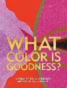 What Color Is Goodness?