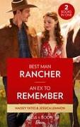 Best Man Rancher / An Ex To Remember