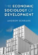 The Economic Sociology of Development