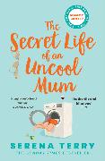 The Secret Life of an Uncool Mum
