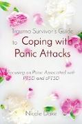 Trauma Survivor's Guide to Coping with Panic Attacks