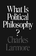 What Is Political Philosophy?