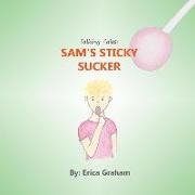 Talking Tales: Sam's Sticky Sucker