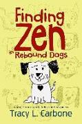 Finding Zen in Rebound Dogs