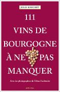 111 Vins de Bourgogne à ne pas manquer