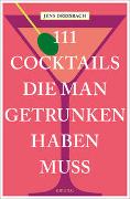 111 Cocktails, die man getrunken haben muss