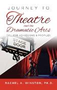 Journey to Theatre and the Dramatic Arts
