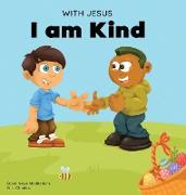 With Jesus I am Kind