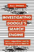 Investigating Google’s Search Engine