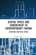 Digital Space and Embodiment in Contemporary Cinema