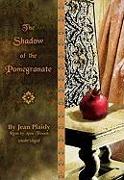 The Shadow of the Pomegranate