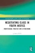 Negotiating Class in Youth Justice