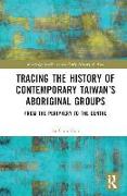 Tracing the History of Contemporary Taiwan’s Aboriginal Groups