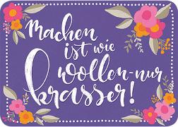 Postkarte. Machen ist wie wollen (Blumen), Kirsten