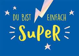 Postkarte. Du bisteinfach super (Blitz)