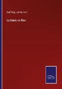 Lectures on Man