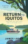 Return to Iquitos - Suspense and Romance on the Amazon River