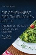 DIE GEHEIMNISSE DER ITALIENISCHEN KÜCHE 2022