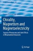 Chirality, Magnetism and Magnetoelectricity