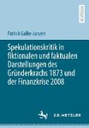 Spekulationskritik in fiktionalen und faktualen Darstellungen des Gründerkrachs 1873 und der Finanzkrise 2008